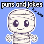 Mummy Puns and Jokes for Kids