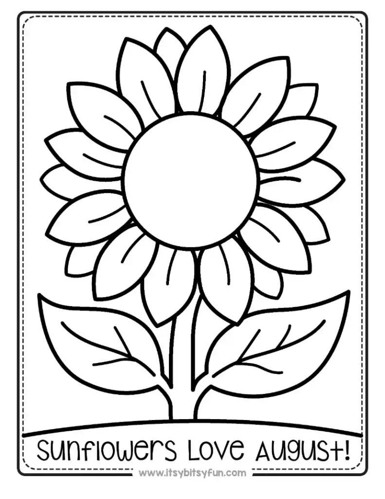 Flower coloring page for kids featuring a large sunflower with text reading "Sunflowers Love AUGUST!".