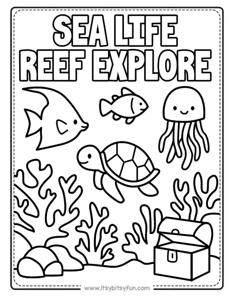 July coloring page with fish, turtle, jellyfish, coral, and a treasure chest with "Sea Life Reef Explore" text.